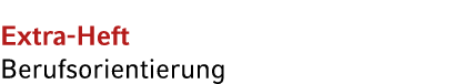 Extra Heft Berufsorientierung