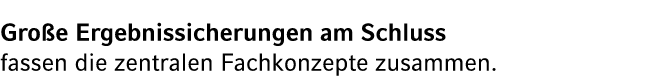 Gro e Ergebnissicherungen am Schluss fassen die zentralen Fachkonzepte zusammen.