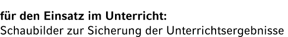 f r den Einsatz im Unterricht: Schaubilder zur Sicherung der Unterrichtsergebnisse