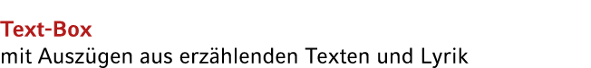 Text Box mit Ausz gen aus erz hlenden Texten und Lyrik