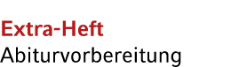 Extra Heft Abiturvorbereitung