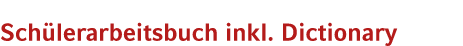 Sch lerarbeitsbuch inkl. Dictionary