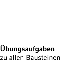  bungsaufgaben zu allen Bausteinen 
