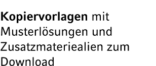 Kopiervorlagen mit Musterl sungen und Zusatzmateriealien zum Download
