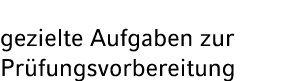 gezielte Aufgaben zur Pr fungsvorbereitung 