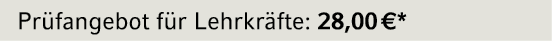 Pr fangebot f r Lehrkr fte: 28,00 €*