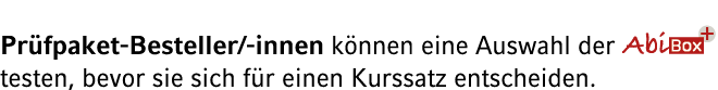 Pr fpaket Besteller/ innen k nnen eine Auswahl der ￼ testen, bevor sie sich f r einen Kurssatz entscheiden.