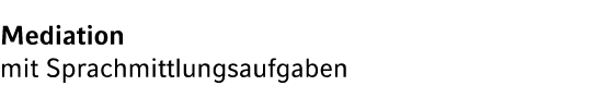 Mediation mit Sprachmittlungsaufgaben 
