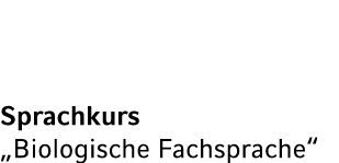 Sprachkurs „Biologische Fachsprache“