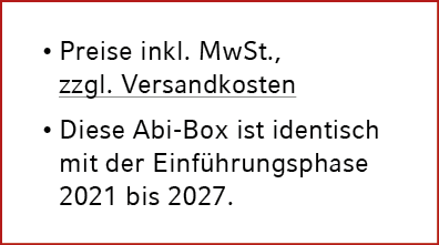 • Preise inkl. MwSt., zzgl. Versandkosten • Diese Abi Box ist identisch mit der Einf hrungsphase 2021 bis 2027.