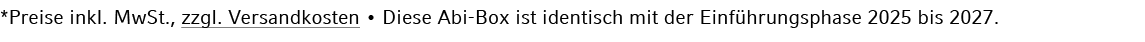 *Preise inkl. MwSt., zzgl. Versandkosten • Diese Abi Box ist identisch mit der Einf hrungsphase 2025 bis 2027.