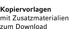 Kopiervorlagen mit Zusatzmaterialien zum Download 