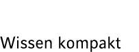 Wissen kompakt