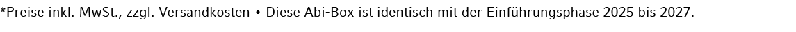 *Preise inkl. MwSt., zzgl. Versandkosten • Diese Abi Box ist identisch mit der Einf hrungsphase 2025 bis 2027.