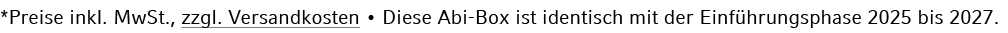 *Preise inkl. MwSt., zzgl. Versandkosten • Diese Abi Box ist identisch mit der Einf hrungsphase 2025 bis 2027.
