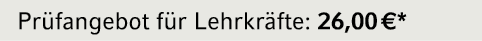 Pr fangebot f r Lehrkr fte: 26,00 €*