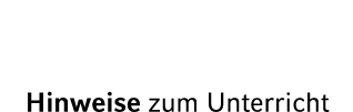 Hinweise zum Unterricht