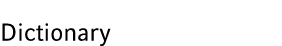 Dictionary
