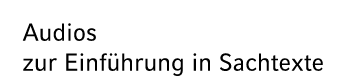 Audios zur Einf hrung in Sachtexte 