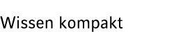 Wissen kompakt