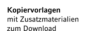 Kopiervorlagen mit Zusatzmaterialien zum Download 