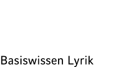 Basiswissen Lyrik