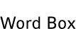 Word Box