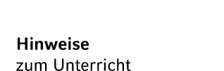 Hinweise zum Unterricht