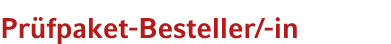 Pr fpaket Besteller/ in