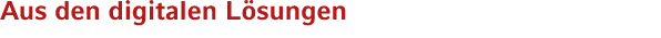 Aus den digitalen L sungen