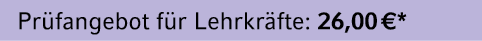 Pr fangebot f r Lehrkr fte: 26,00 €*