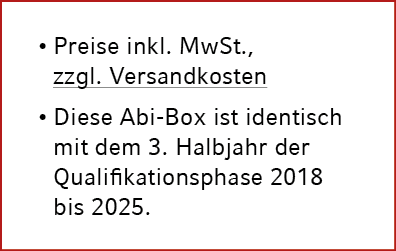 • Preise inkl. MwSt., zzgl. Versandkosten • Diese Abi Box ist identisch mit dem 3. Halbjahr der Qualifikationsphase 2...