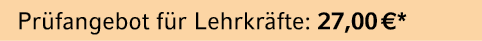 Pr fangebot f r Lehrkr fte: 27,00 €*
