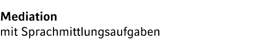 Mediation mit Sprachmittlungsaufgaben 