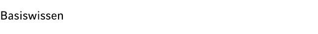 Basiswissen 