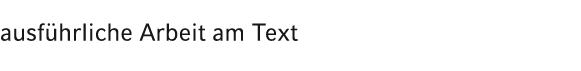 ausf hrliche Arbeit am Text
