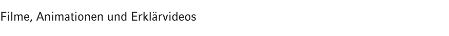 Filme, Animationen und Erkl rvideos