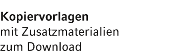 Kopiervorlagen mit Zusatzmaterialien zum Download 