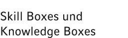 Skill Boxes und Knowledge Boxes