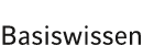 Basiswissen