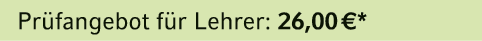 Pr fangebot f r Lehrer: 26,00 €*