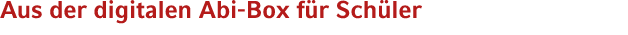 Aus der digitalen Abi Box f r Sch ler