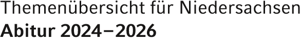 Themen bersicht f r Niedersachsen Abitur 2024 – 2026