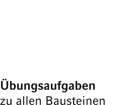  bungsaufgaben zu allen Bausteinen 