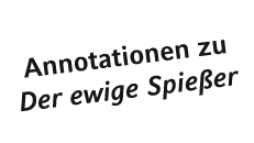 Annotationen zu Der ewige Spie er