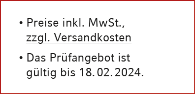 • Preise inkl. MwSt., zzgl. Versandkosten • Das Pr fangebot ist g ltig bis 18. 02. 2024.