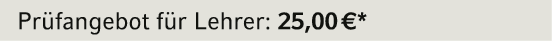 Pr fangebot f r Lehrer: 25,00 €*