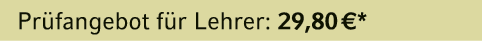 Pr fangebot f r Lehrer: 29,80 €*