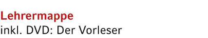 Lehrermappe inkl. DVD: Der Vorleser