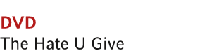 DVD The Hate U Give